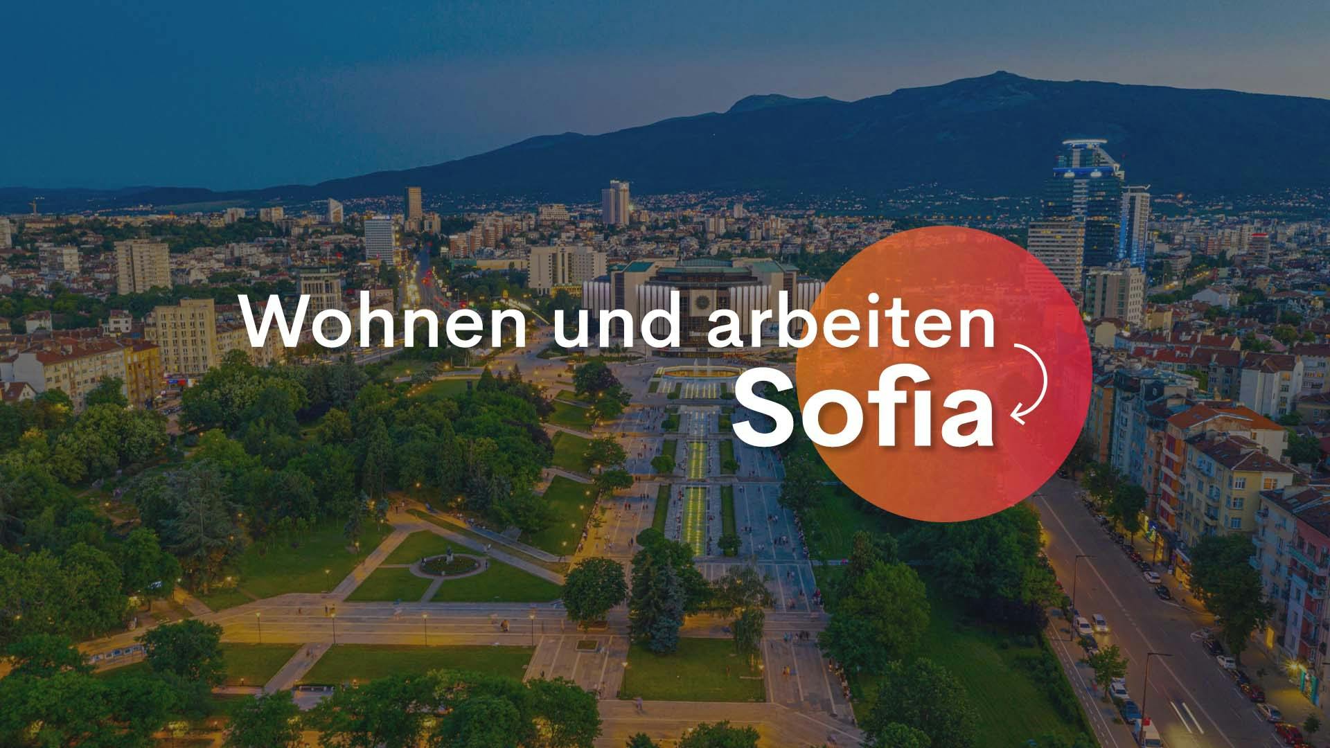 slogan Wohnen und arbeiten in Sofia vor einem Bild von Sofia im Hintergrund