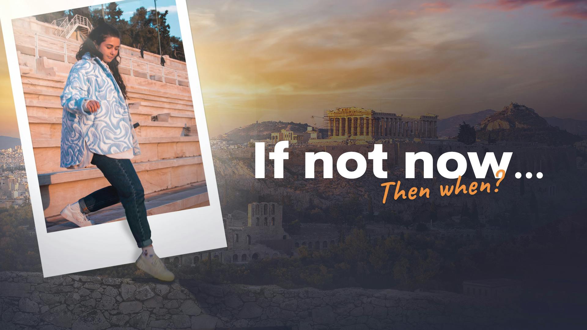 slogan if not now when neben einem Mädchen das die eine Treppe runter läuft